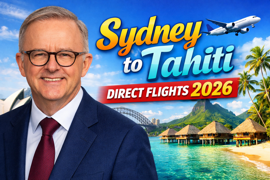 Sydney to Tahiti Direct Flights 2026 Air Tahiti Nui Expands Pacific Routes